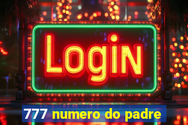 777 numero do padre